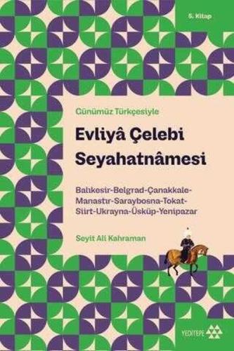 Evliya Çelebi Seyahatnamesi - Günümüz Türkçesiyle 5. Kitap | Kitap Amb