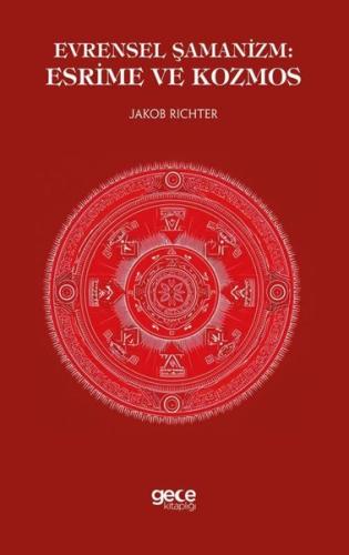 Evrensel Şamanizm - Esrime ve Kozmos