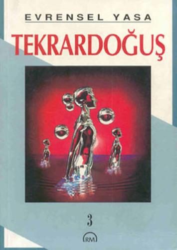 Evrensel Yasa Tekrar Doğuş Cilt: 3