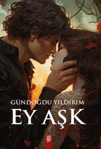 Ey Aşk | Kitap Ambarı