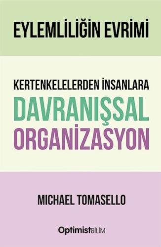 Eylemliliğin Evrimi Kertenkelelerden İnsanlara Davranışsal Organizasyon