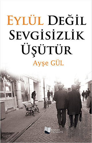 Eylül Değil Sevgisizlik Üşütür | Kitap Ambarı