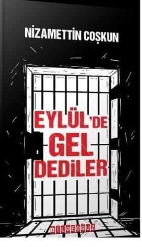 Eylül'de Gel Dediler