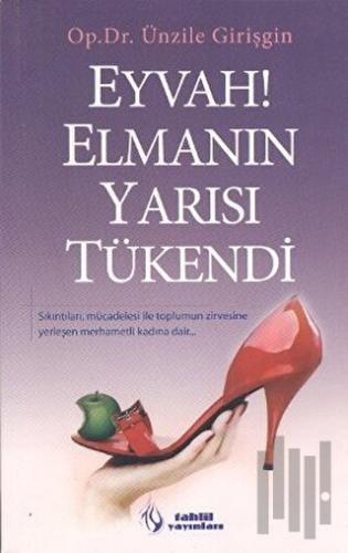 Eyvah! Elmanın Yarısı Tükendi