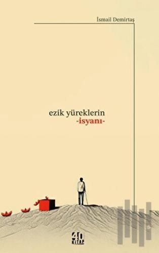 Ezik Yüreklerin İsyanı