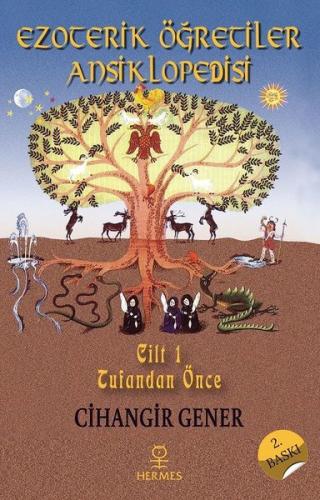 Ezoterik Öğretiler Ansiklopedisi - 1.Cilt Tufandan Önce (Ciltli)
