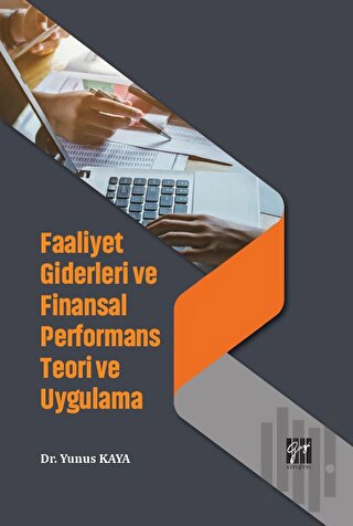 Faaliyet Giderleri ve Finansal Performans Teori ve Uygulama