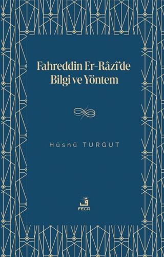 Fahreddin Er-Razi'de Bilgi ve Yöntem