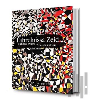 Fahrelnissa Zeid: Fırtınaya Doğru - Towards A Storm (Ciltli)