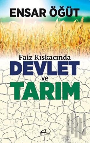 Faiz Kıskancında Devlet ve Tarım