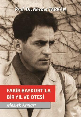 Fakir Baykurt'la Bir Yıl ve Ötesi (Ciltli)