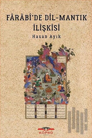 Farabi’de Dil - Mantık İlişkisi | Kitap Ambarı
