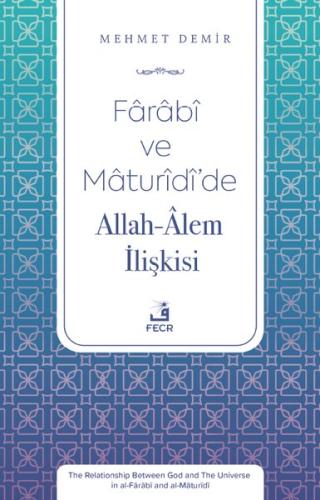 Farabi ve Maturidi'de Allah - Alem İlişkisi | Kitap Ambarı