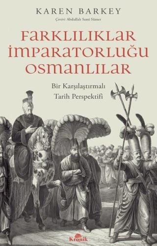 Farkılıklar İmparatorluğu Osmanlılar - Bir Karşılaştırmalı Tarih Perspektifi