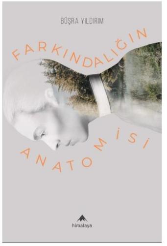 Farkındalığın Anatomisi