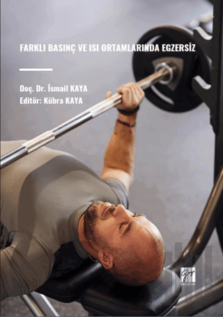 Farklı Basınç ve Isı Ortamlarında Egzersiz | Kitap Ambarı