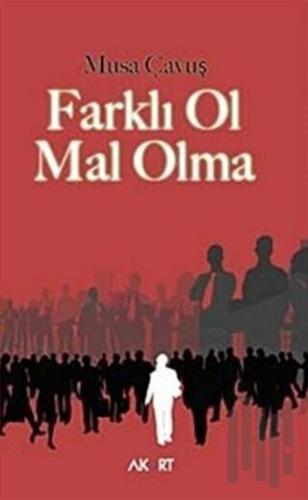 Farklı Ol Mal Olma | Kitap Ambarı