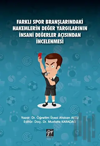 Farklı Spor Branşlarındaki Hakemlerin Değer Yargılarının İnsani Değerl