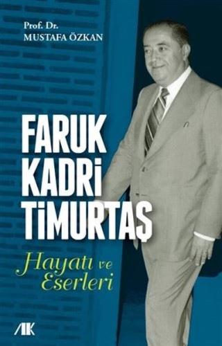 Faruk Kadri Timurtaş Hayatı ve Eserleri | Kitap Ambarı