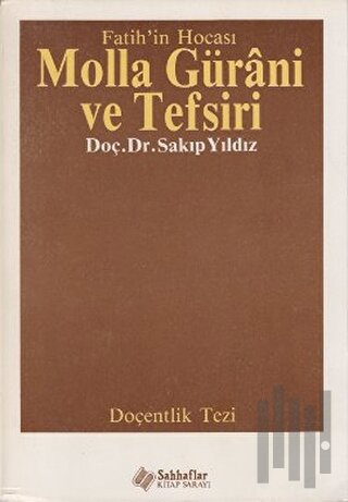 Fatih’in Hocası Molla Gürani ve Tefsiri