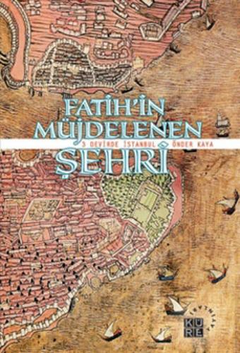 Fatih’in Müjdelenen Şehri | Kitap Ambarı