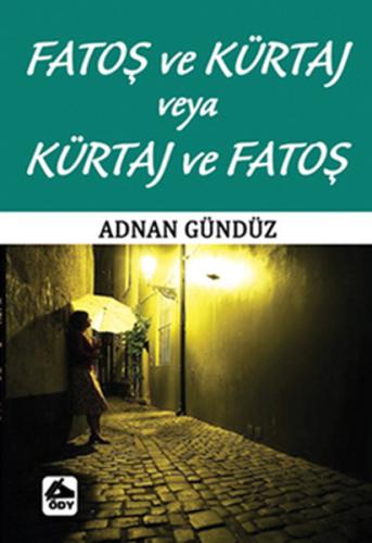 Fatoş ve Kürtaş veya Kürtaj ve Fatoş | Kitap Ambarı