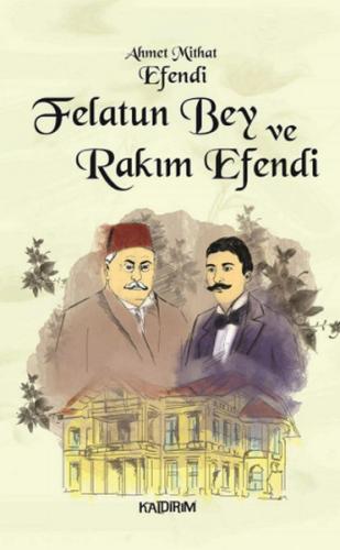 Felatun Bey ve Rakım Efendi | Kitap Ambarı