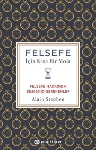 Felsefe İçin Kısa Bir Mola - Felsefe Hakkında Bilmeniz Gerekenler