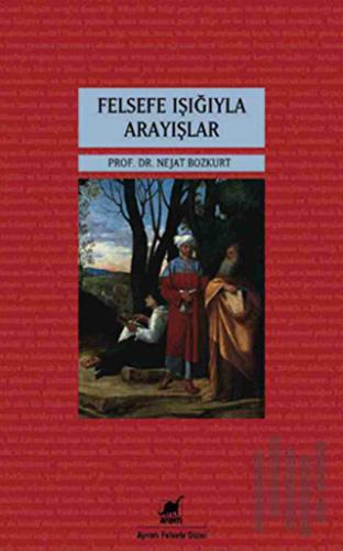 Felsefe Işığıyla Arayışlar | Kitap Ambarı