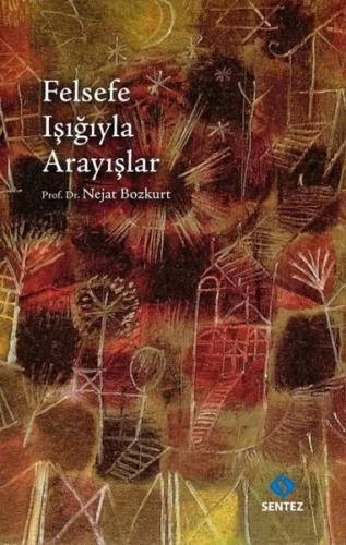 Felsefe Işığıyla Arayışlar | Kitap Ambarı