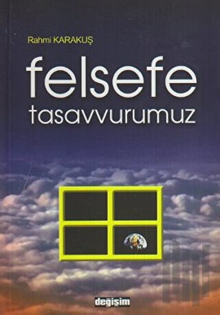 Felsefe Tasavvurumuz