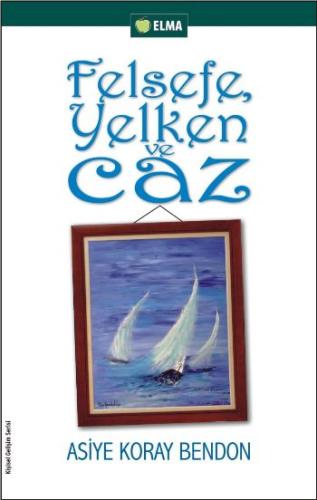 Felsefe, Yelken ve Caz | Kitap Ambarı