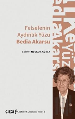 Felsefenin Aydınlık Yüzü Bedia Akarsu | Kitap Ambarı