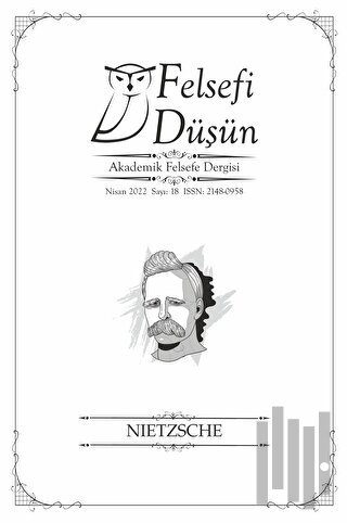 Felsefi Düşün Akademik Felsefe Dergisi Sayı: 18 - Nisan 2022