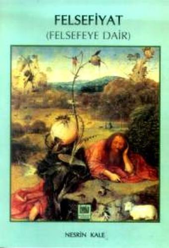 Felsefiyat(Felsefeye Dair)