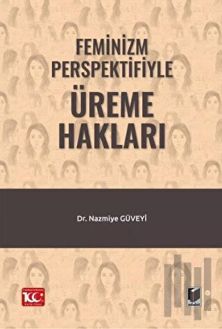 Feminizm Perspektifiyle Üreme Hakları