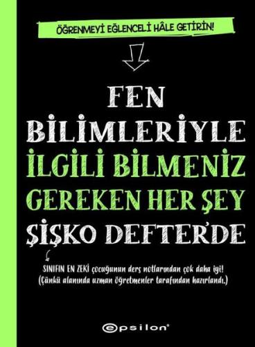 Fen Bilimleriyle İlgili Bilmeniz Gereken Her Şey Şişko Defter'de (Ciltli)