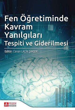 Fen Öğretiminde Kavram Yanılgıları Tespiti ve Giderilmesi