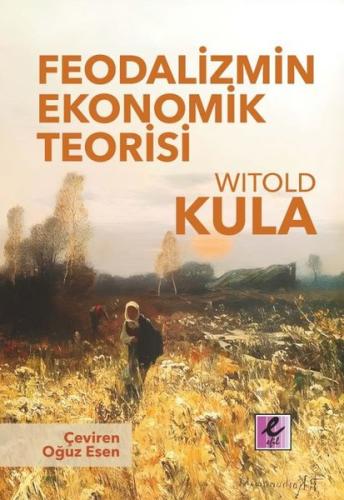 Feodalizmin Ekonomik Teorisi | Kitap Ambarı