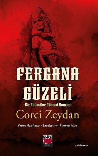 Fergana Güzeli - Bir Abbasiler Dönemi Romanı | Kitap Ambarı