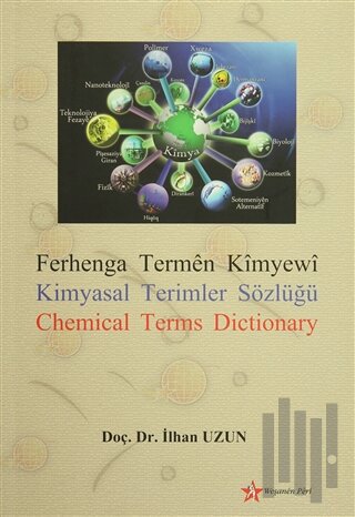 Ferhange Termen Kimyewi / Kimyasal Terimler Sözlüğü /Chemical Terms Dictionary