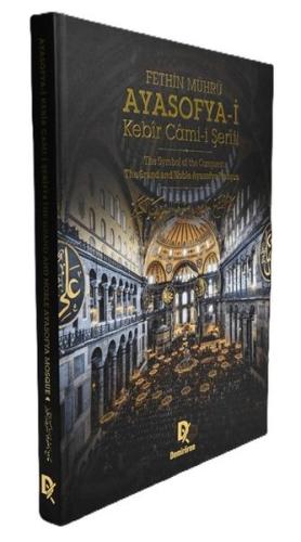 Fethin Mührü: Ayasofya-i Kebir Cami-i Şerifi - The Symbol of the Conqu