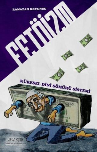 Fetöizm - Küresel Dini Sömürü Sistemi | Kitap Ambarı