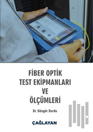 Fiber Optik Test Ekipmanları ve Ölçümleri