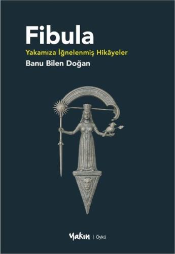 Fibula - Yakamıza İğnelenmiş Hikayeler