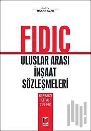 Fidic Uluslar Arası İnşaat Sözleşmeleri (Ciltli) | Kitap Ambarı