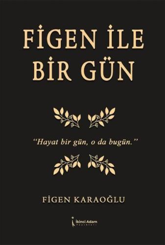 Figen İle Bir Gün