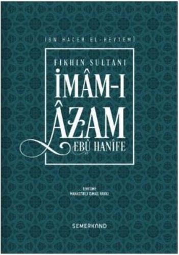 Fıkhın Sultanı İmam-ı Azam Ebu Hanife | Kitap Ambarı