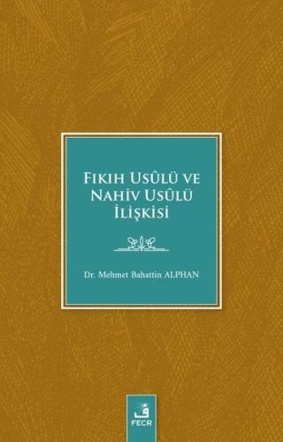 Fıkıh Usulü ve Nahiv Usulü İlişkisi