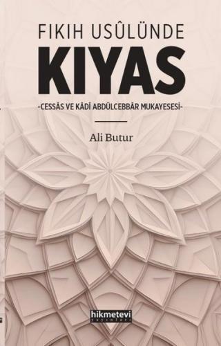 Fıkıh Usulünde Kıyas - Cessas ve Kadi Abdülcebbar Müessesesi